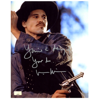 Val Kilmer Autographed Tombstone Doc Holliday 8×10 Photo with Your a Daisy if you Do Inscription 