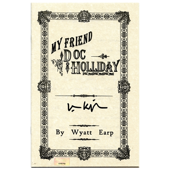Val Kilmer Autographed Tombstone My Friend Doc Holliday Booklet by Wyatt Earp