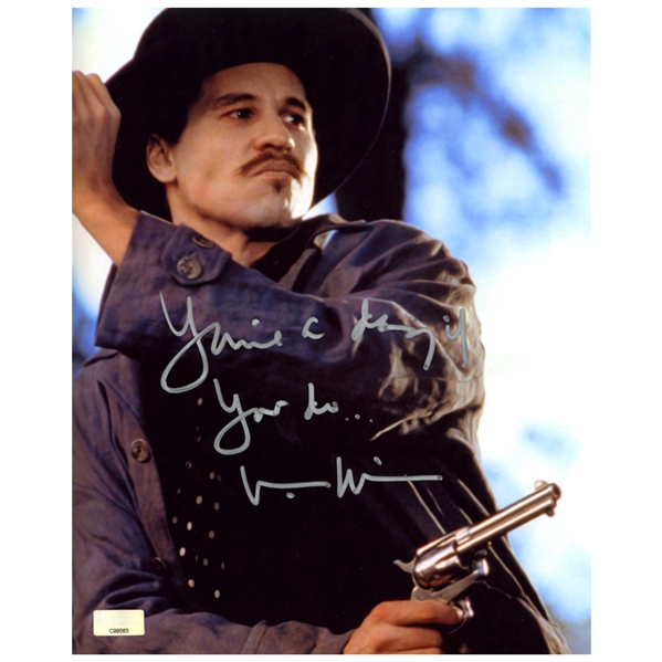Val Kilmer Autographed Tombstone Doc Holliday 8×10 Photo with Your a Daisy if you Do Inscription 