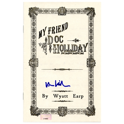 Val Kilmer Autographed Tombstone My Friend Doc Holliday Booklet by Wyatt Earp